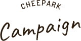 CHEEPARK Campaign